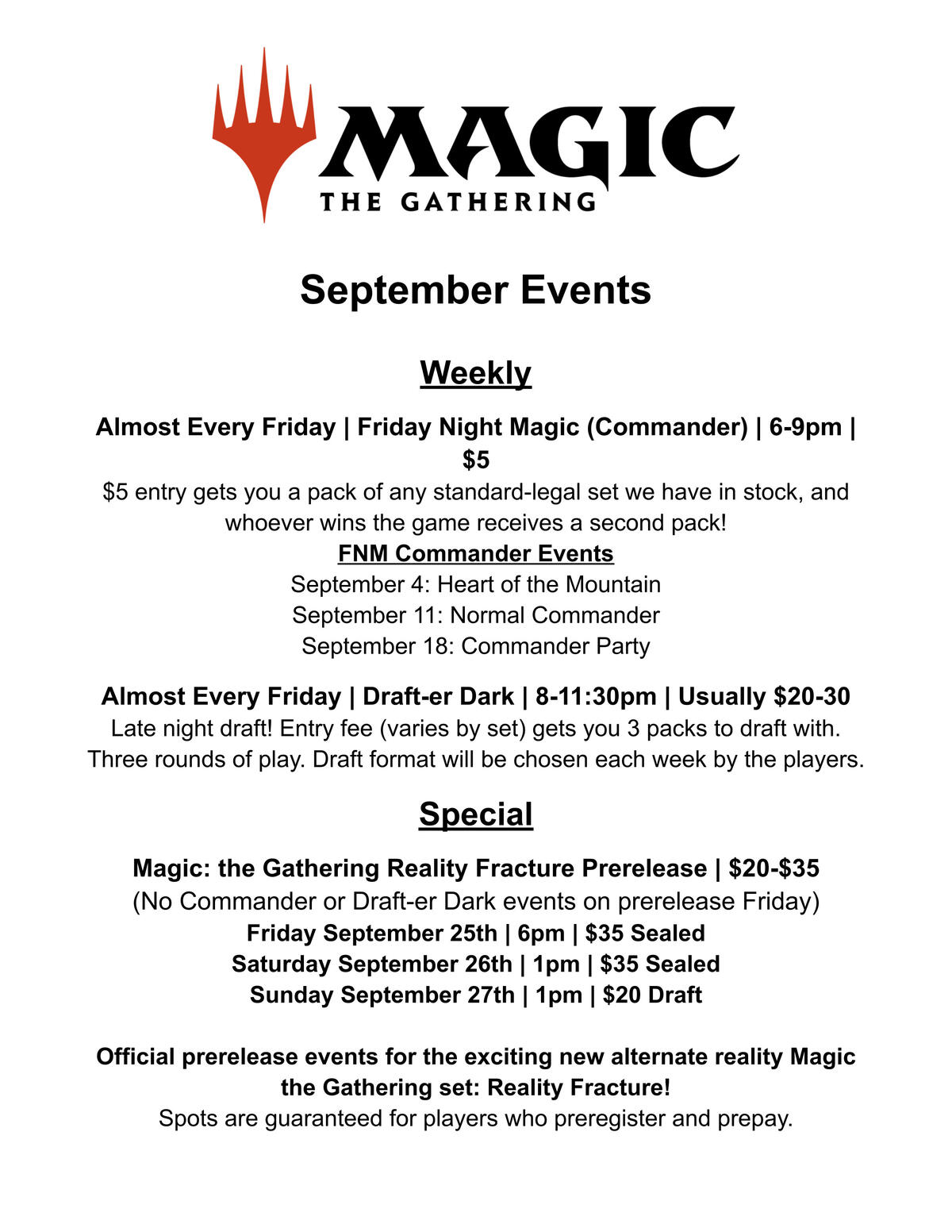 Magic the Gathering logo September Events Weekly Almost Every Friday | Friday Night Magic (Commander) | 6-9pm | $5 $5 entry gets you a pack of any standard-legal set we have in stock, and whoever wins the game receives a second pack! FNM Commander Events